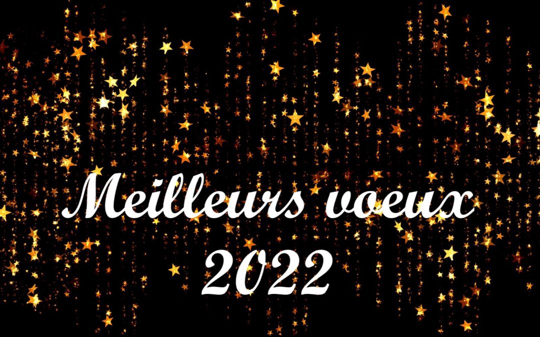L’UPECAD vous souhaite une très belle et heureuse année 2022 !!!